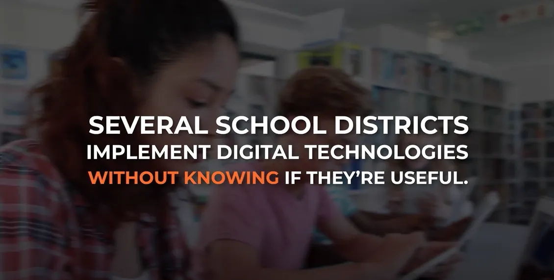 several school districts implement digital technologies is especially relevant in K-12 education