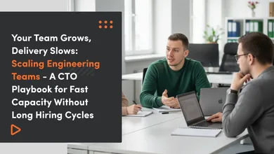 Your Team Grows, Delivery Slows: Scaling Engineering Teams – A CTO Playbook for Fast Capacity Without Long Hiring Cycles