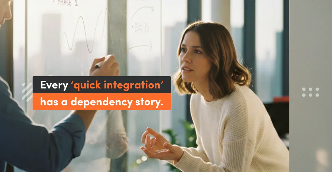 Product Manager discussing a quick integration and its hidden dependencies during software planning