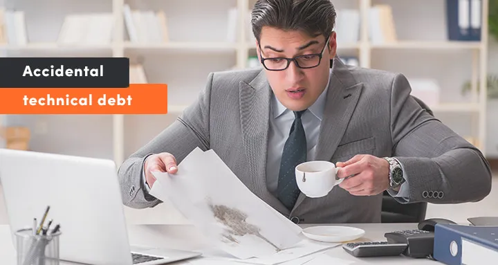 Accidental Technical Debt