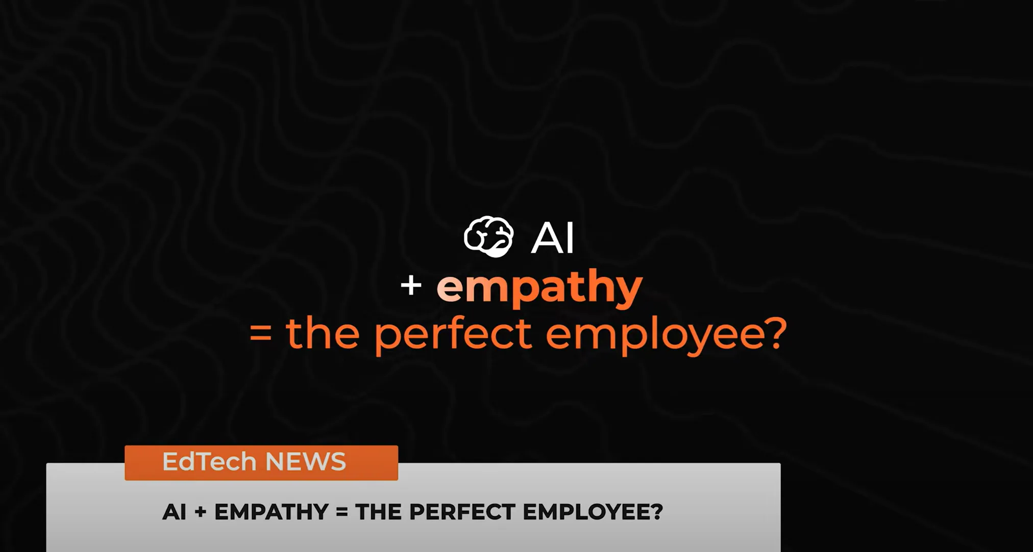 Will AI and empathy be strong leadership qualities for employees in the business world
