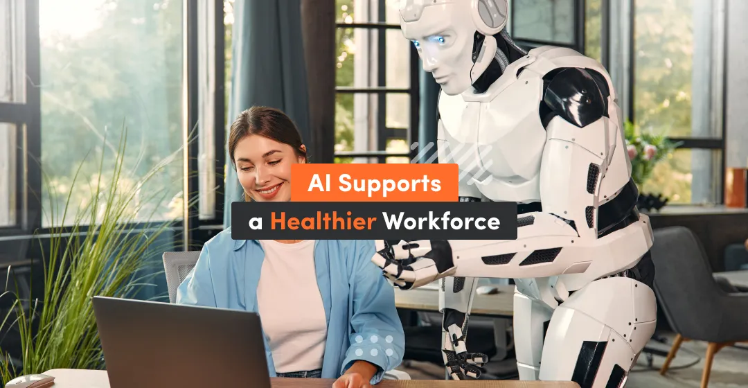 The graphic shows the slogan ai supports a healthier workforce