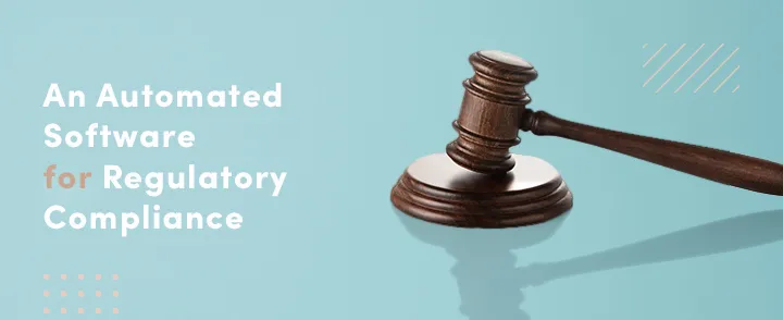 An automated software for regulatory compliance
