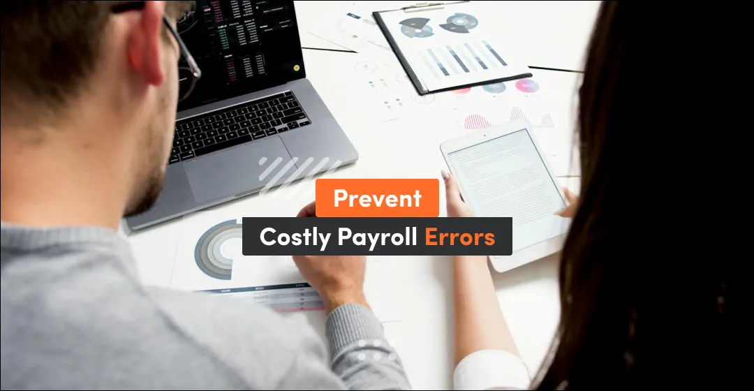 Prevent costly payroll errors