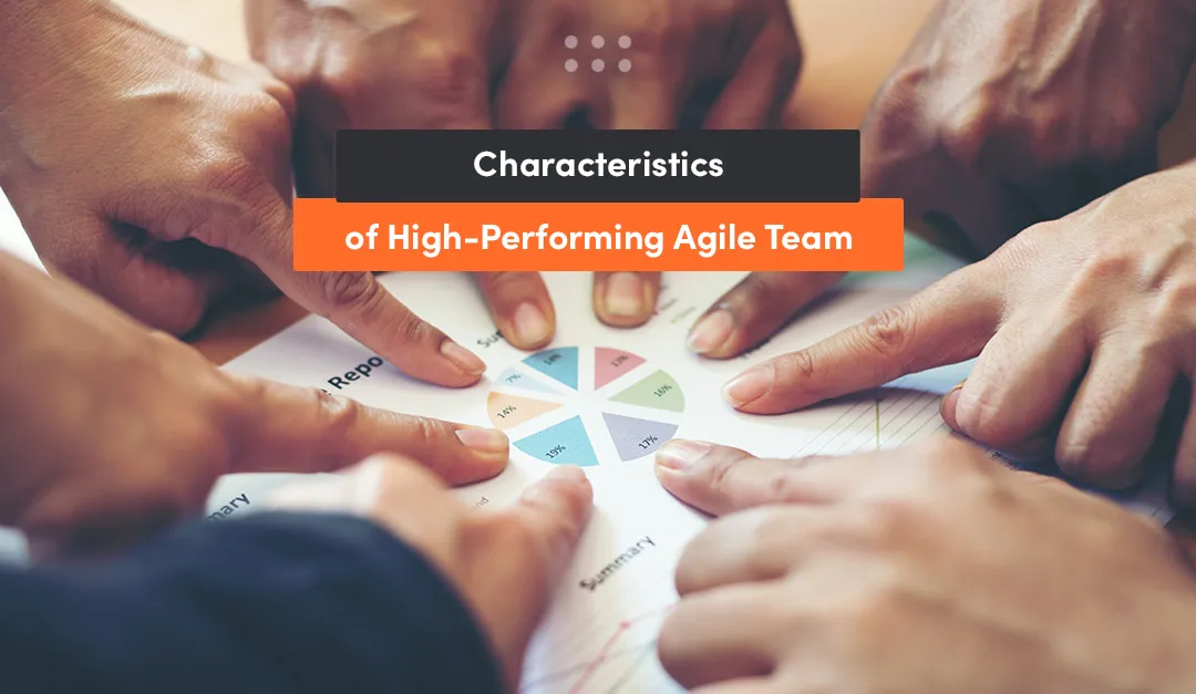 Characteristics of high-performing Agile team