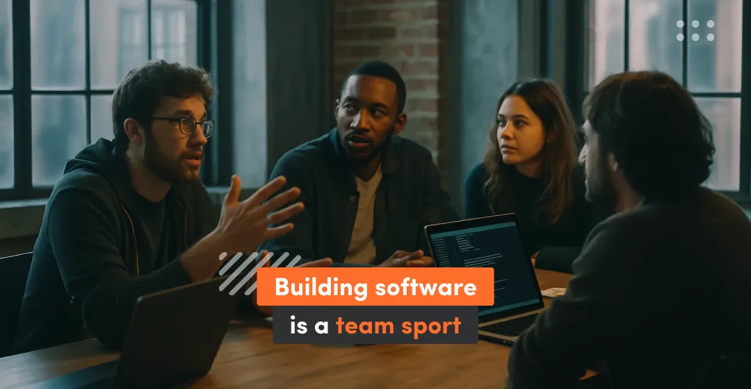 Four people with inscription about building software as a team sport