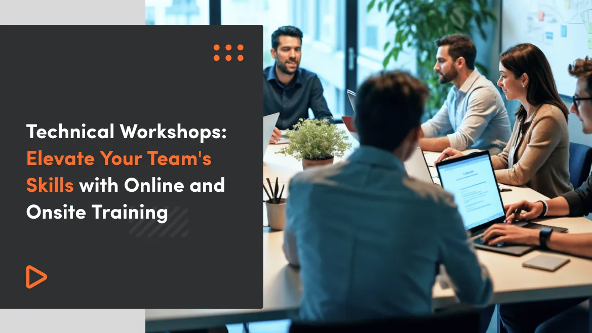 Technical Workshops: Elevate Your Team's Skills with Online and Onsite Training