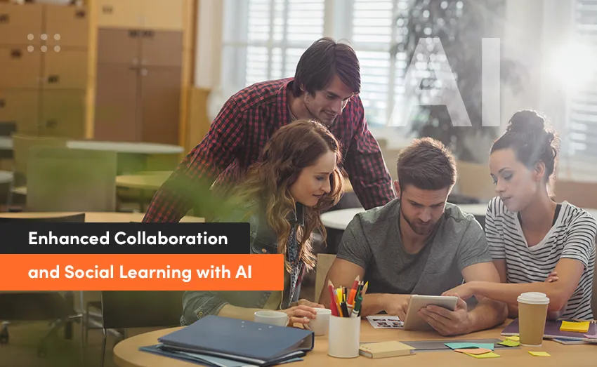 AI learning platform enhanced collaboration and social learning