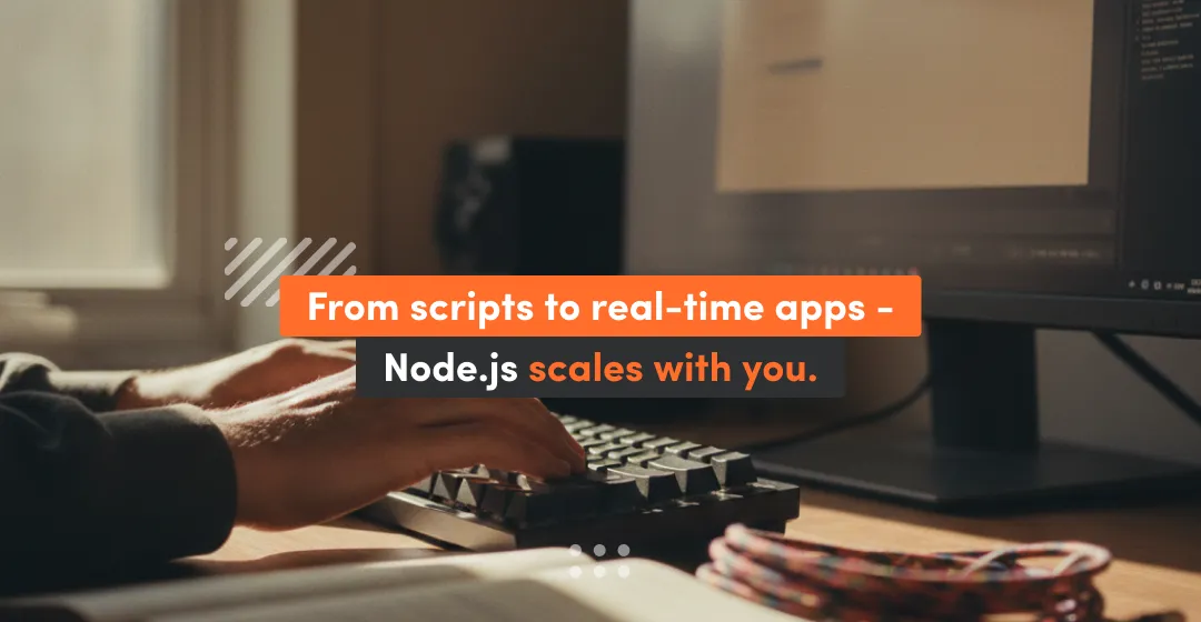 From Scripts To Real Time Apps Node Js Scales With You