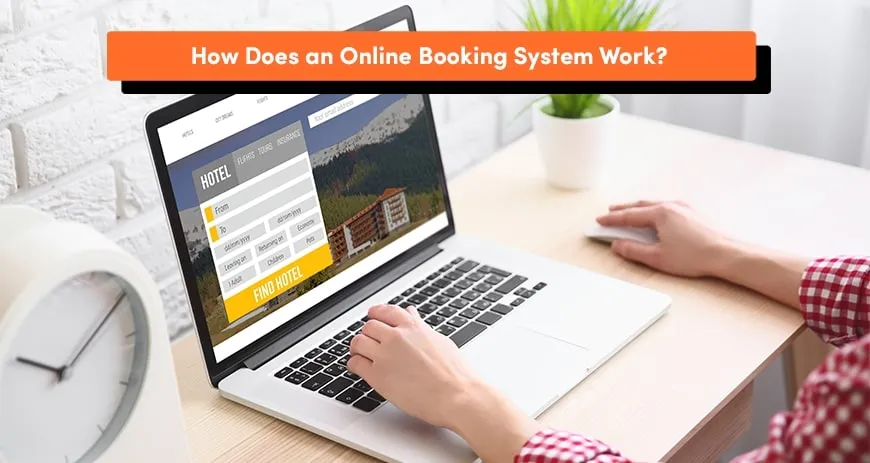 How does an Online Booking System Work