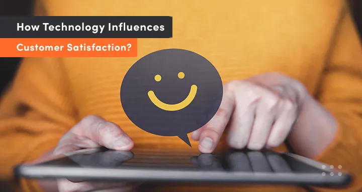 Customer information about technology influence customer satisfaction