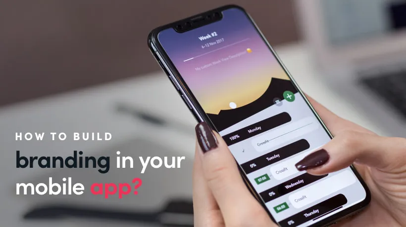 How To Build Branding In Your Mobile App