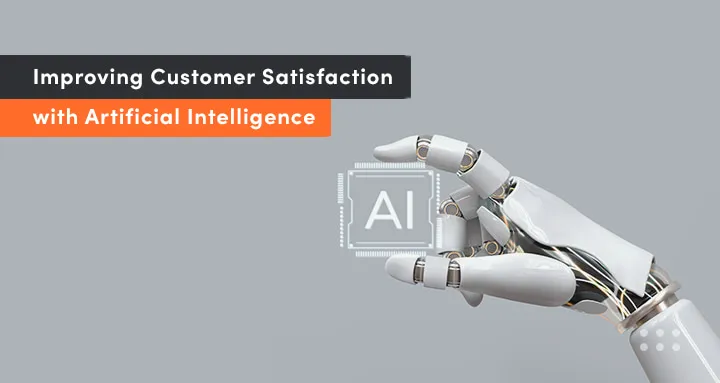 improving customer satisfaction with AI