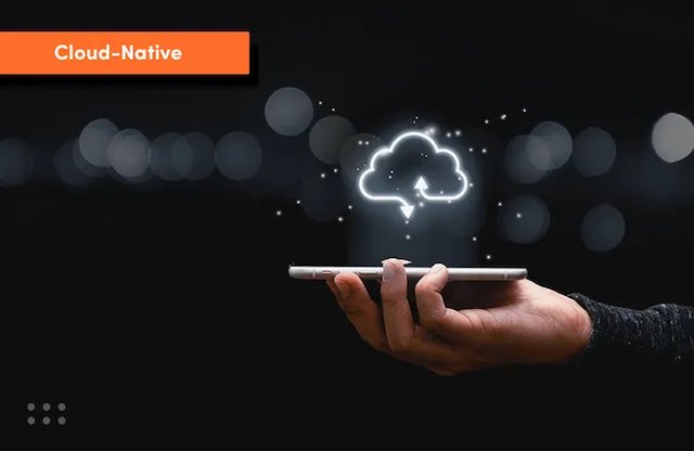 Cloud native
