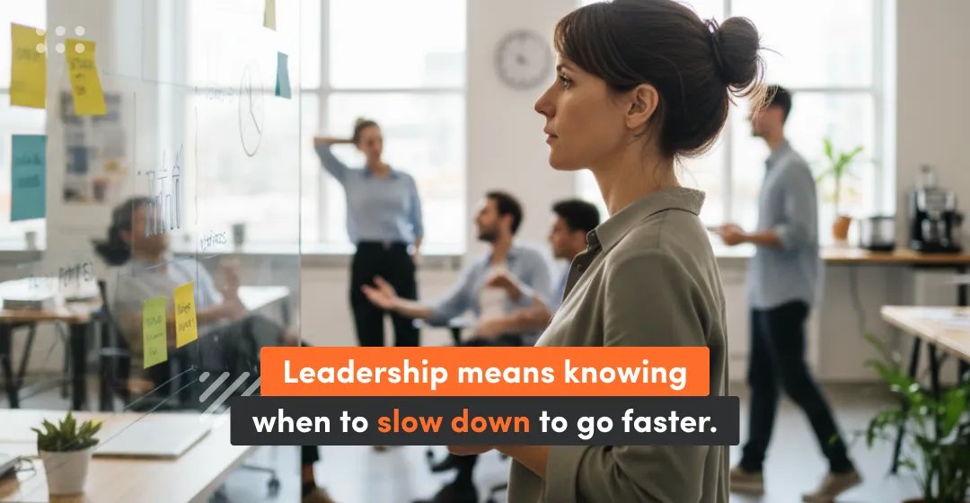 Woman and inscription "leadership means knowing when to slow down to go faster"