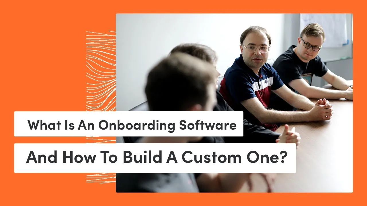 What Is An Onboarding Software And How To Build A Custom One? 👨💻 - Video thumbnail