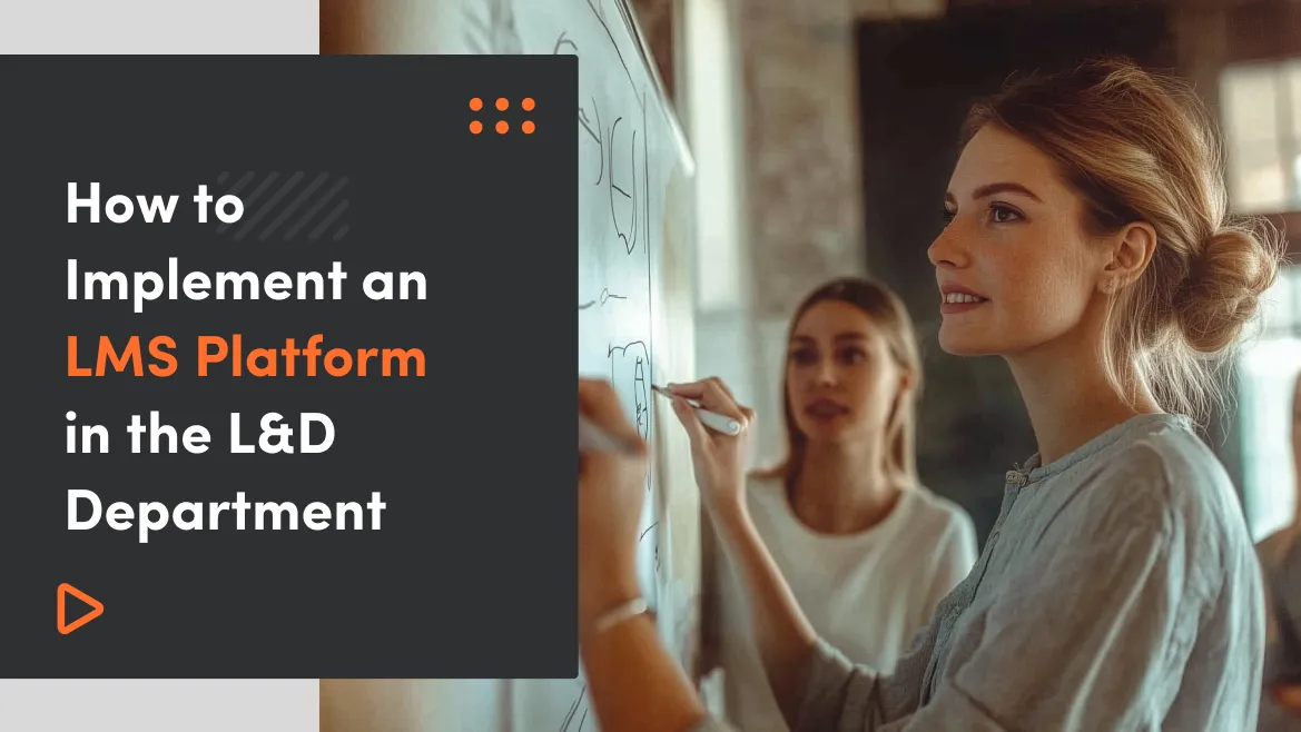How to Implement an LMS Platform in the L&D Department – Key Aspects of Digital Transformation in Corporate Education