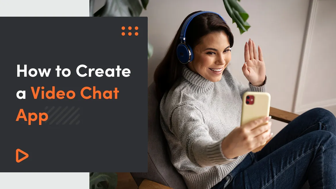 How To Make A Video Chat App