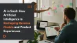 AI in SaaS: How Artificial Intelligence Is Reshaping Revenue Models and Product Experiences