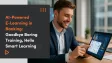 AI-Powered E-Learning in Banking: Goodbye Boring Training, Hello Smart Learning (Featuring Bank of America & HSBC)