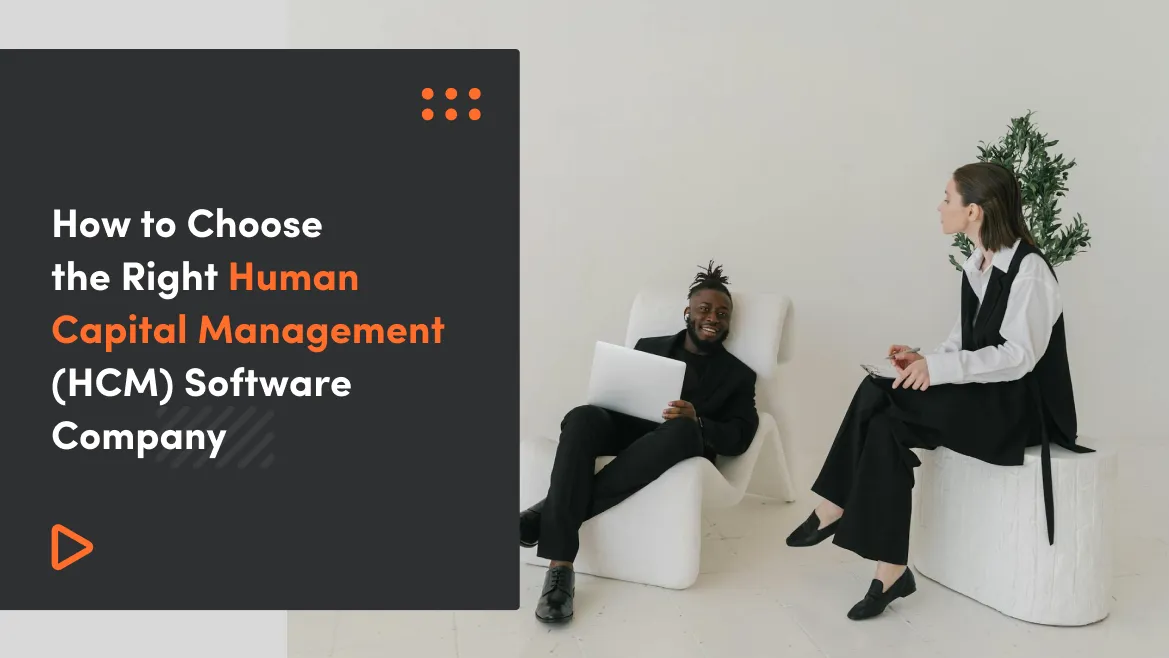 How to Choose the Right Human Capital Management Software Company