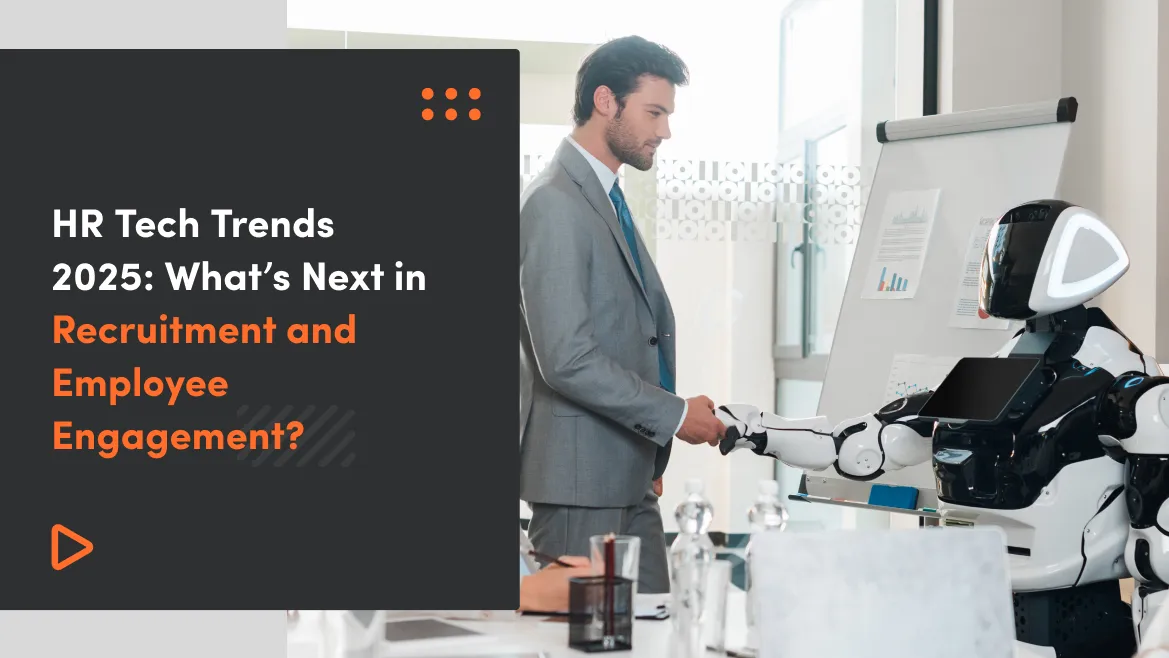 HR Technology Trends 2025: What’s Next in Recruitment and Employee Engagement?