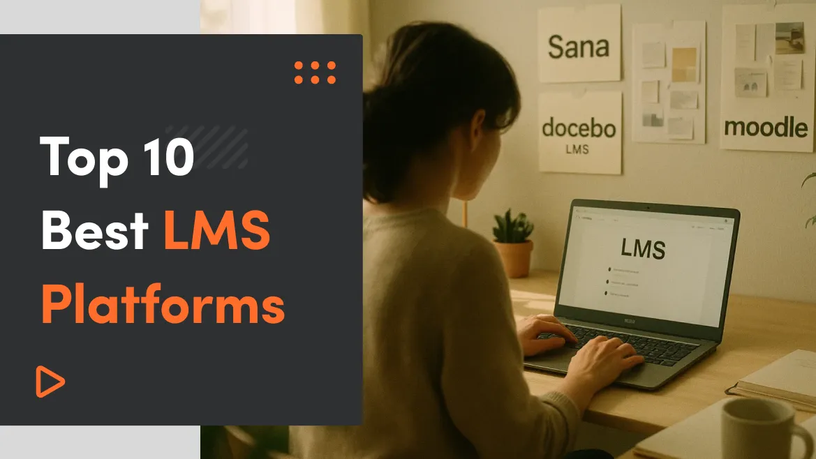 Top 10 Best LMS Platforms in 2025 (Compared + When to Go Custom)