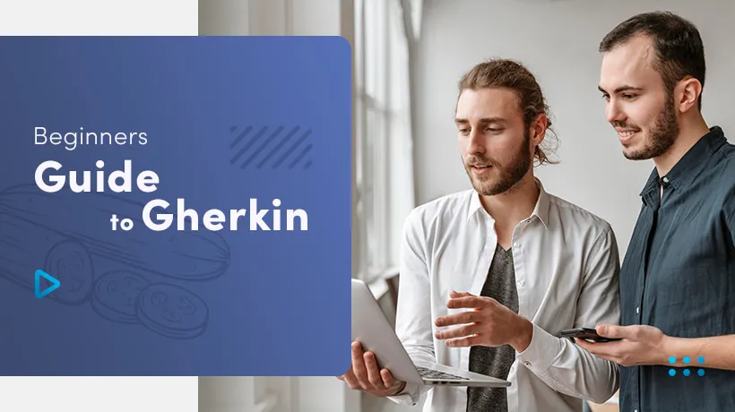 Beginner’s Guide To Gherkin