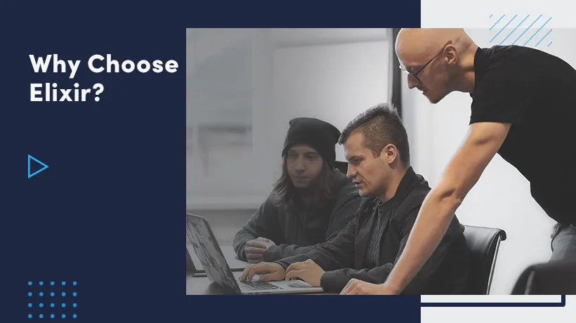 Why Choose Elixir For Your Next Software Development Project?