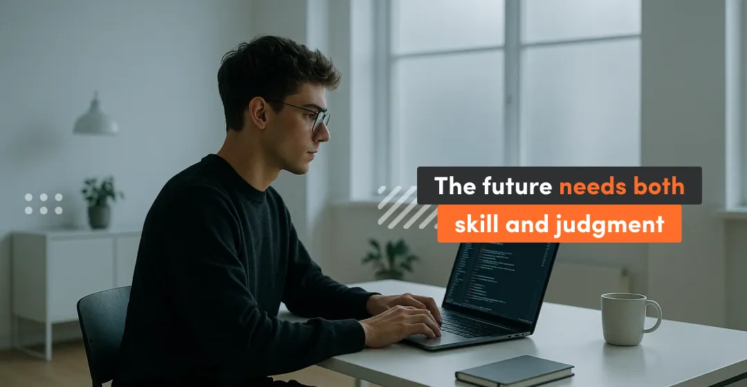 Man with desk and laptop and inscription "the future needs both skill and judgment"