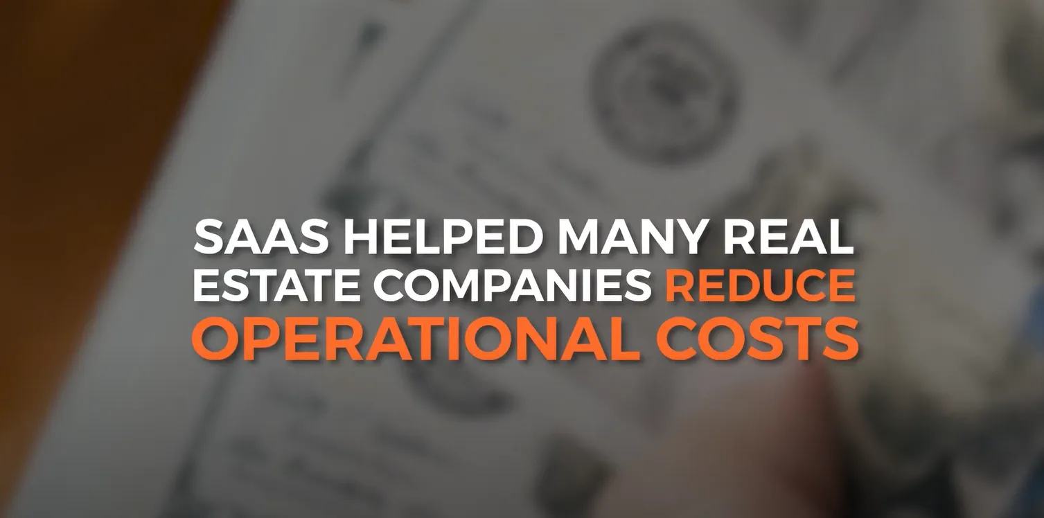 SaaS Real Estate technology helped reduce operational costs