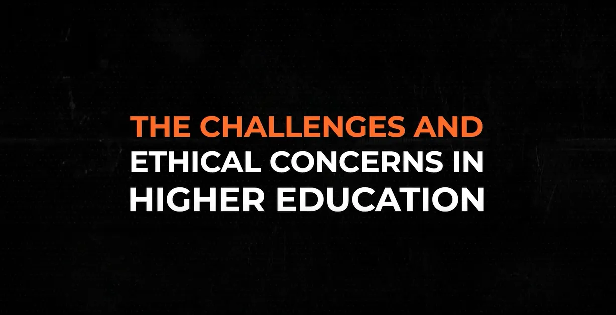 The image shows subtitles with challenges and ethical considerations in higher education