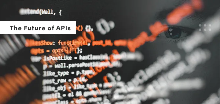 the future of api in innovative digital world