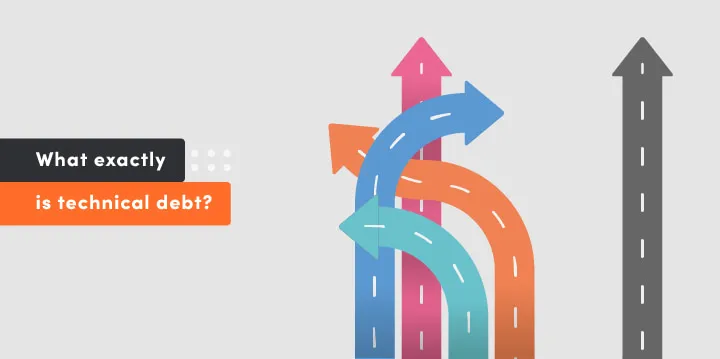 What exactly is technical debt?