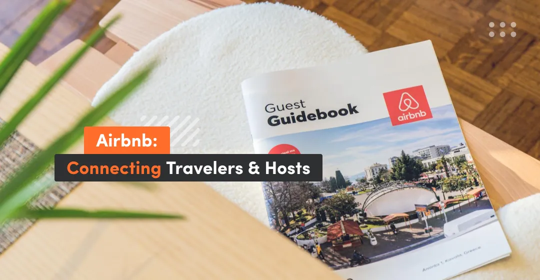 Airbnb connects travellers and hosts and is responsible for the booking process