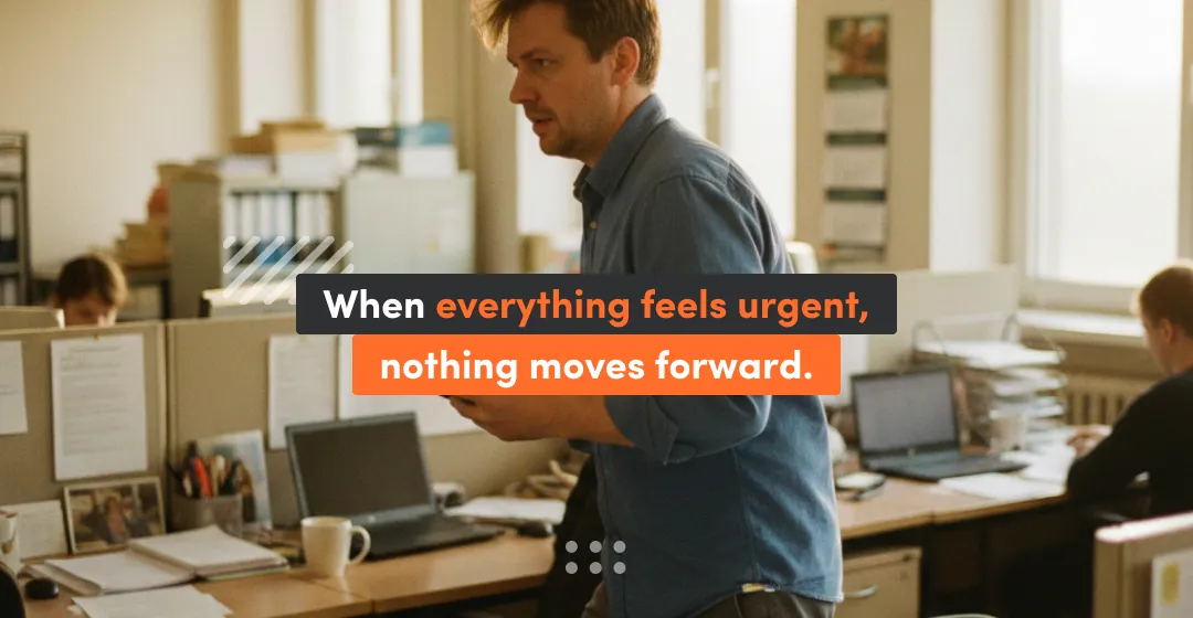 Product team in an office with message about urgency, illustrating how constant firefighting blocks progress and why clear priorities and structured software development outsourcing are needed to move the roadmap forward.