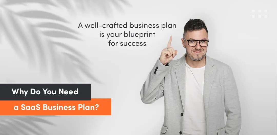 Why having saas idea need a business plan for saas startup success