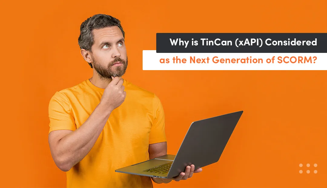 TinCan (xAPI) as next gen of scorm elearning authoring software